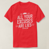 Al uw excuus is Motivatie prijsopgave 2 T-shirt (Design voorkant)