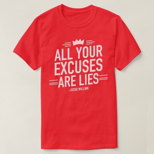 Al uw excuus is Motivatie prijsopgave 2 T-shirt (Design voorkant)