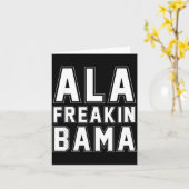 Alabama Ala Freakin' Bama Funny  Kaart (Gele Bloem)