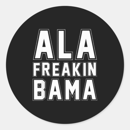 Alabama Ala Freakin' Bama Funny  Ronde Sticker (Voorkant)