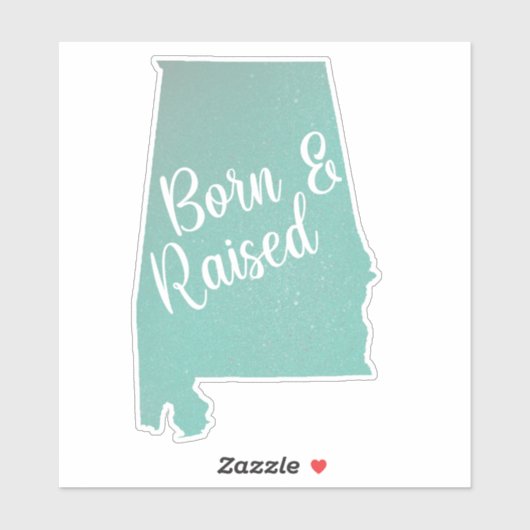Alabama Born & Raised Sticker (Vel)