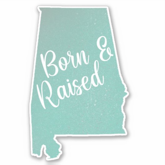 Alabama Born & Raised Sticker (Voorkant)