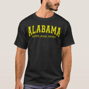 Alabama geboren en opgevoed t-shirt