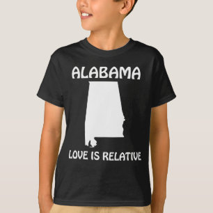 Alabama - Liefde is relatief T-shirt