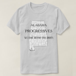 Alabama Progressives:  Wij Dare verdedigen onze re T-shirt