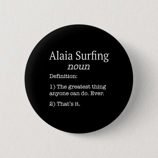 Alaia Surfers Alaia Surfer Grappige Nep Definitie Ronde Button 5,7 Cm (Voorkant)