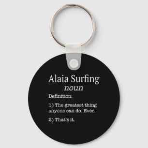 Alaia-surfers Alaia-surfer Grappige Nep-definitie Sleutelhanger