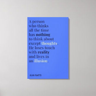 Alan Watts citaat over denken Canvas Afdruk
