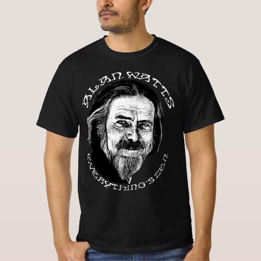 Alan Watts Everything's Zen - meditatie spiritueel T-shirt (Voorkant)