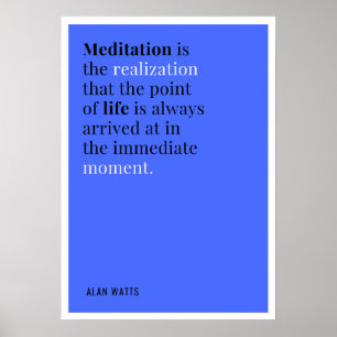 Alan Watts Meditatie Quote Poster