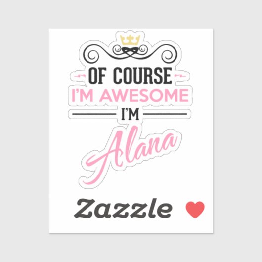 Alana Natuurlijk ben ik Geweldige dat ik Alana naa Sticker (Vel)