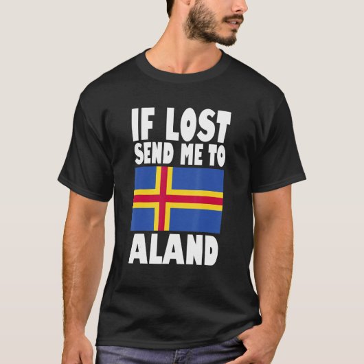 Aland Flag Design  If lost send me to Aland T-shirt (Voorkant)