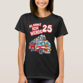 Alarm Ich Werde 25 Fire Engine Fireman T-shirt (Voorkant)