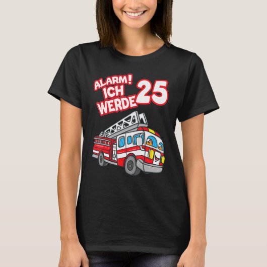 Alarm Ich Werde 25 Fire Engine Fireman T-shirt (Voorkant)