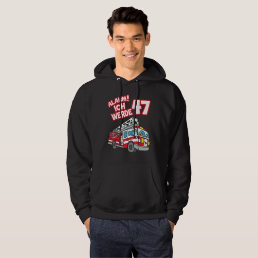 Alarm Ich Werde 47 Fire Engine Fireman Hoodie (Voorkant volledig)