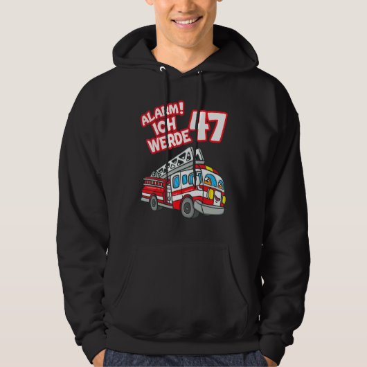 Alarm Ich Werde 47 Fire Engine Fireman Hoodie (Voorkant)