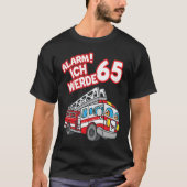 Alarm Ich werde 65 Fire Engine Fireman T-shirt (Voorkant)
