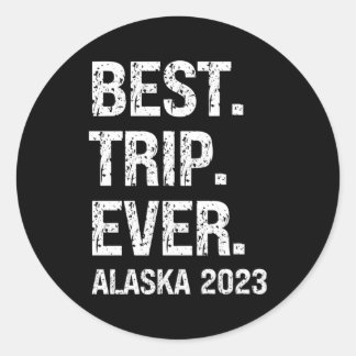 Alaska 2023 Alaska Vacation 2023 Family Visit Crui Ronde Sticker