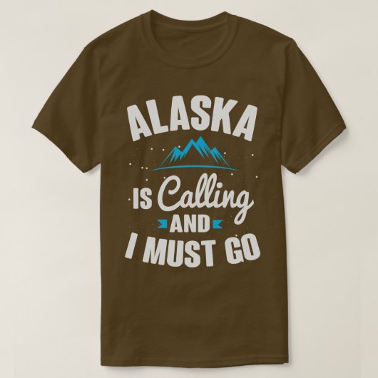 Alaska belt en ik moet gaan t-shirt (Design voorkant)