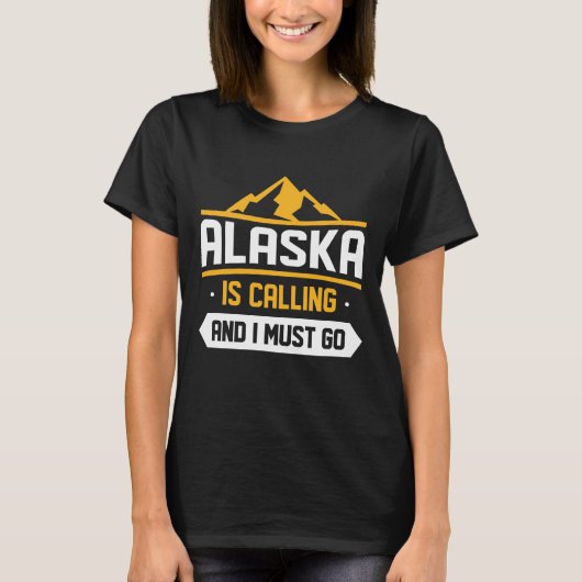 Alaska belt en ik moet gaan t-shirt (Voorkant)