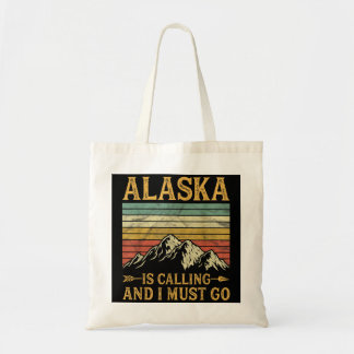 Alaska belt en ik moet gaan tote bag