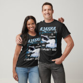 Alaska belt en ik moet grappig kruipen t-shirt (Unisex)