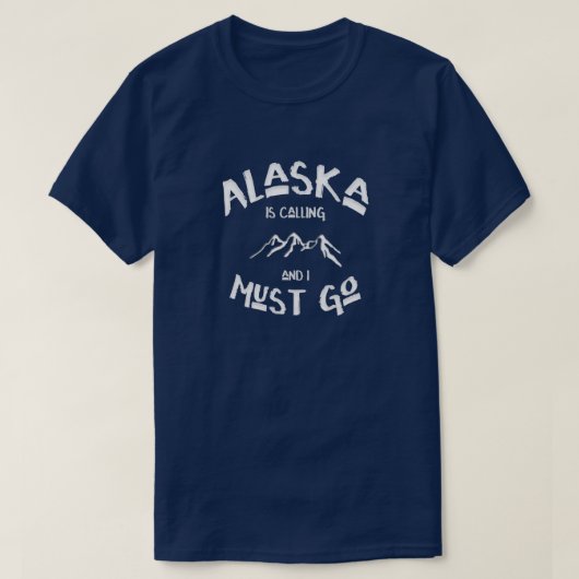 Alaska belt. Ik moet naar Snowy Mountains gaan T-shirt (Design voorkant)