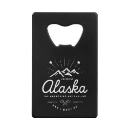Alaska-bergen roepen, ik moet gaan Mono donker Creditkaart Flessenopener