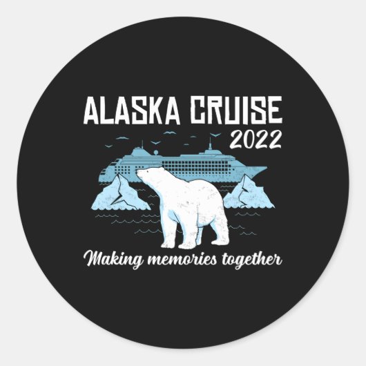 Alaska Cruise 2022 Herinneringen maken samen famil Ronde Sticker (Voorkant)