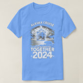 Alaska Cruise 2024 Matching Familie Vrienden TShir T-shirt (Design voorkant)