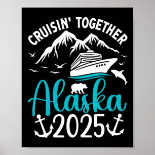 Alaska-cruise 2025 Familie Vrienden Vakantie Reize Poster