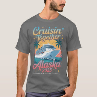 Alaska-cruise 2025 Gezinscruise Vakantietrip 2025 T-shirt