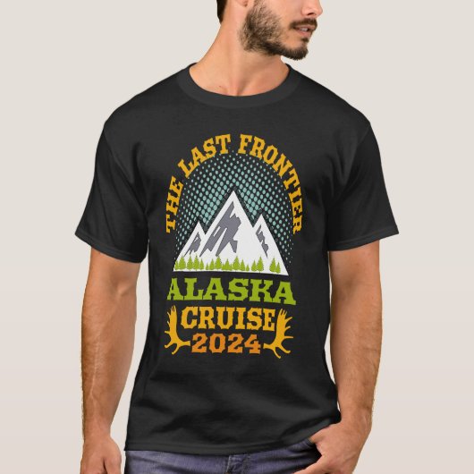 Alaska Cruise Wear Essential 2024 The Last Frontie T-shirt (Voorkant)
