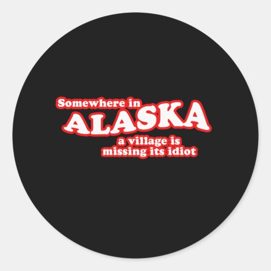 Alaska dorp idioot ronde sticker (Voorkant)