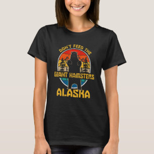 Alaska Grizzly Beer Voer De Reuze Hamsters Niet T-shirt