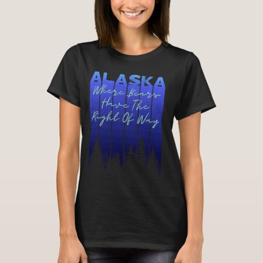 Alaska Hiking - waar Beren het recht van overpad h T-shirt (Voorkant)