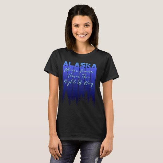 Alaska Hiking - waar Beren het recht van overpad h T-shirt (Voorkant volledig)