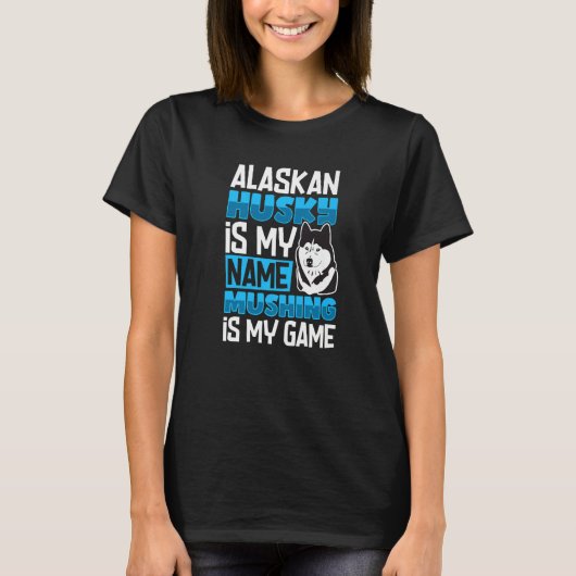 Alaska husky sled dog racing and mushing 7 t-shirt (Voorkant)