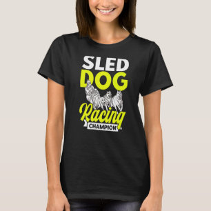 Alaska Husky Sledding Sled Dog Racing Dog Sled Rid T-shirt