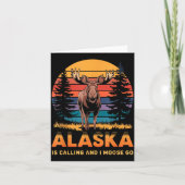 Alaska Is Calling And I Moose Go Funny Animal Love Kaart (Voorkant)