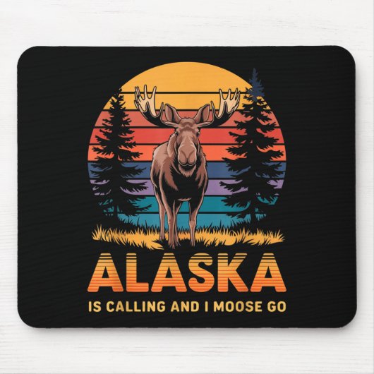 Alaska Is Calling And I Moose Go Funny Animal Love Muismat (Voorkant)