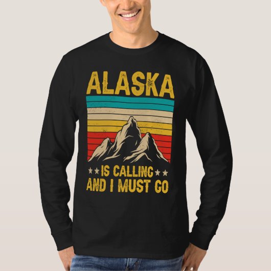 Alaska Is Calling Funny Men Women Alaska Clothing T-shirt (Voorkant)