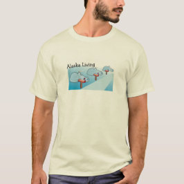 Alaska Living T-shirt