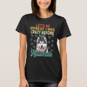 Alaska Malamute Adorable I Was Crazy Before Alaska T-shirt (Voorkant)