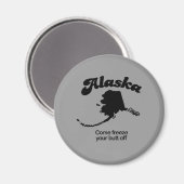 Alaska Motto - Kom je kont eraf vriezen Magneet (Voorkant / Achterkant)