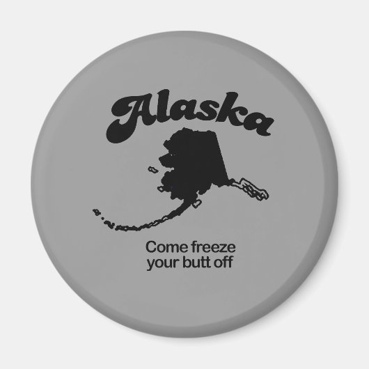 Alaska Motto - Kom je kont eraf vriezen Magneet (Voorkant)