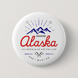 Alaska Mountains roepen dat ik licht moet gaan kle Ronde Button 5,7 Cm