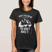 Alaska Mushing Funny Dont follow me Husky Sledding T-shirt (Voorkant)