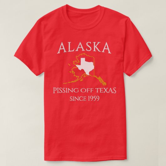 Alaska pissing uit Texas sinds de grootte van 1959 T-shirt (Design voorkant)