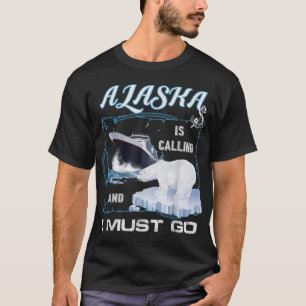 Alaska roept en ik moet gaan - Funny Cruising T-shirt